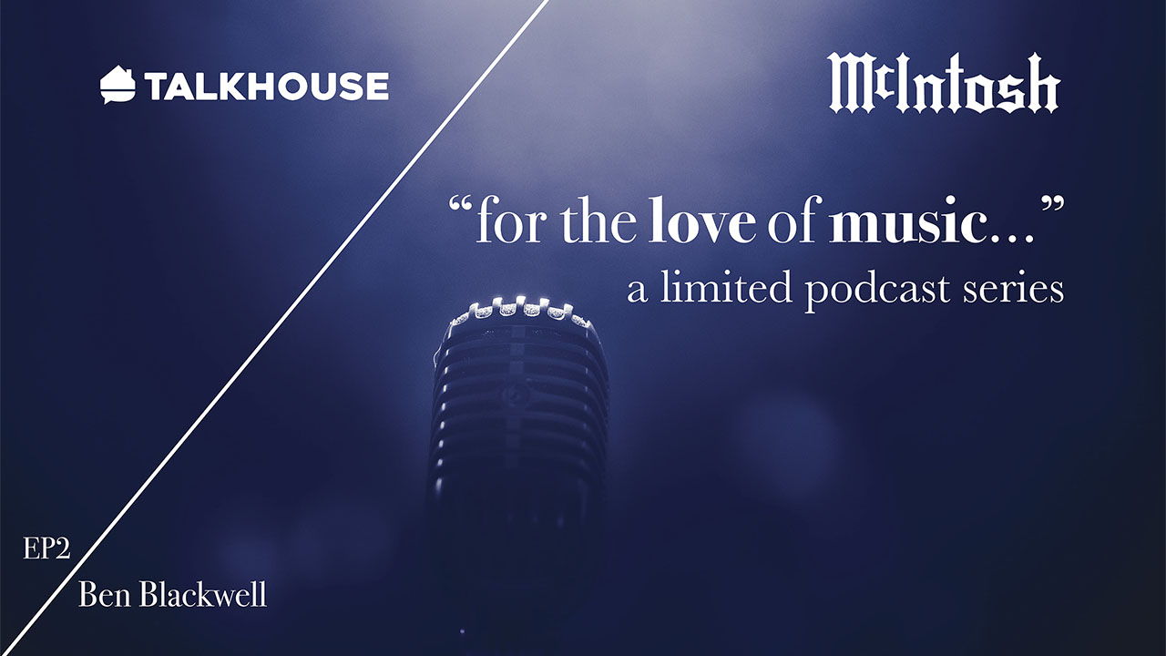 McIntosh "for the love of music..." podcast